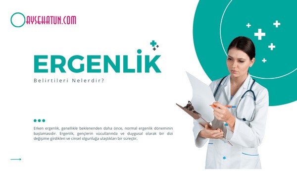 Erken Ergenlik Nedir? Ergenlik Belirtileri Nelerdir?